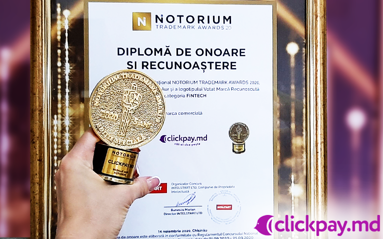 Clickpay.md награжден золотой медалью в категории Fintech в рамках конкурса Notorium Trademark Awards 2020!