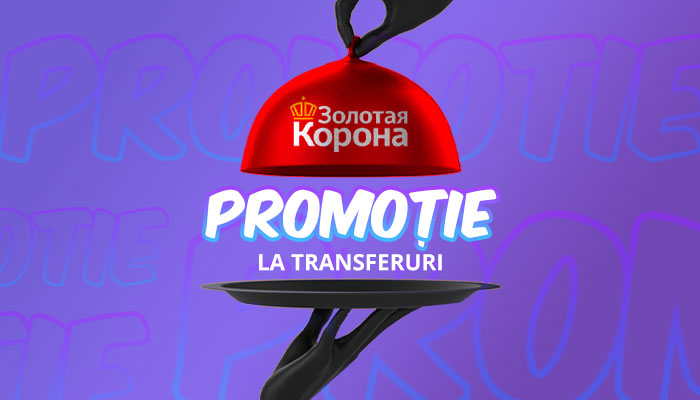 Promoție. Primește transferul Zolotaya Korona pe card și obține cashback garantat